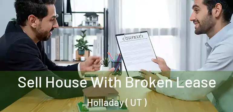  Sell House With Broken Lease Holladay ( UT )