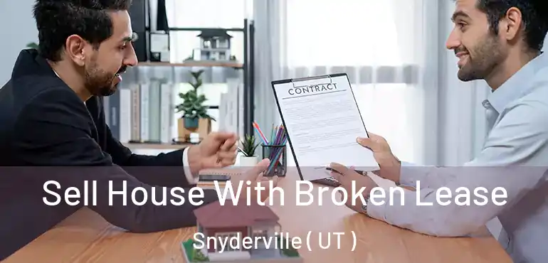  Sell House With Broken Lease Snyderville ( UT )