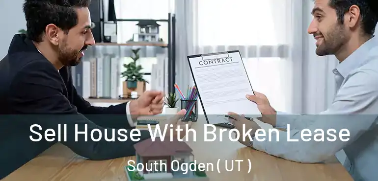  Sell House With Broken Lease South Ogden ( UT )