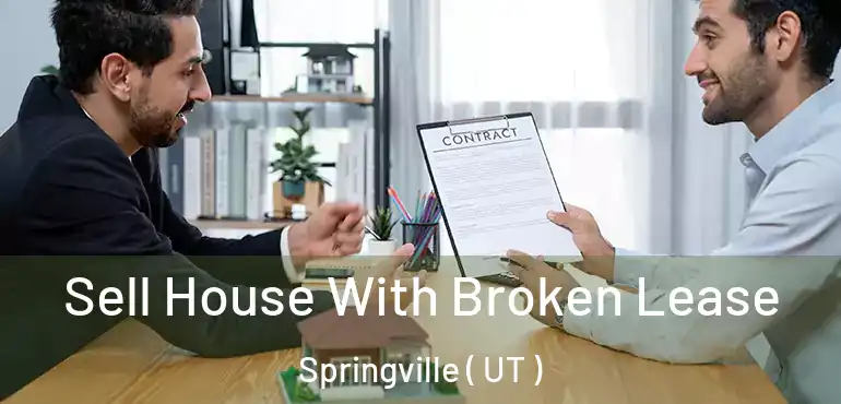  Sell House With Broken Lease Springville ( UT )