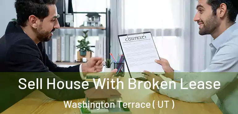 Sell House With Broken Lease Washington Terrace ( UT )