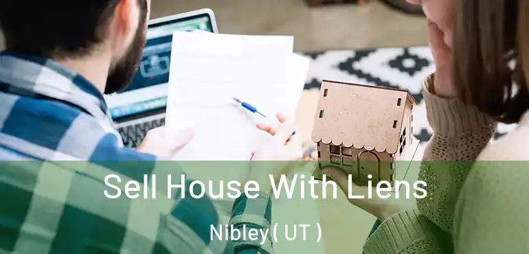  Sell House With Liens Nibley ( UT )