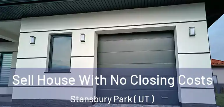  Sell House With No Closing Costs Stansbury Park ( UT )
