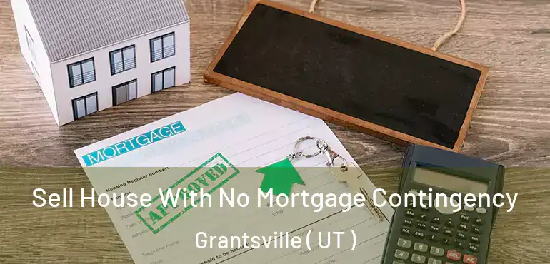  Sell House With No Mortgage Contingency Grantsville ( UT )