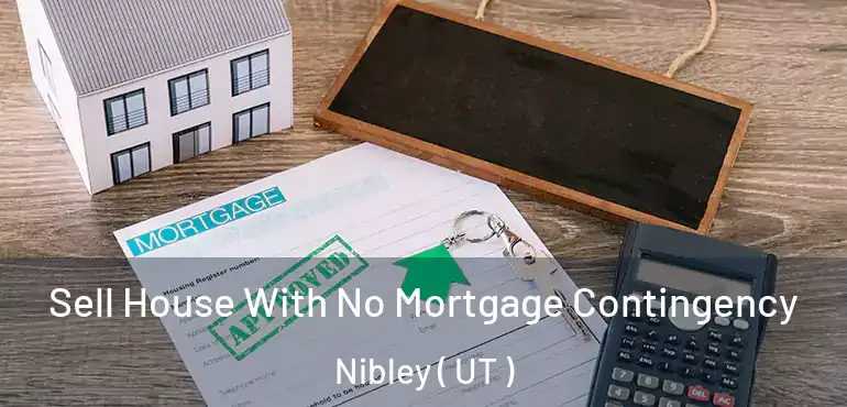  Sell House With No Mortgage Contingency Nibley ( UT )