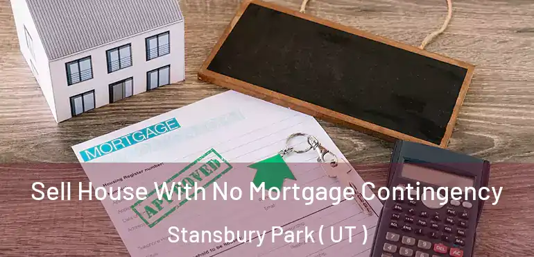  Sell House With No Mortgage Contingency Stansbury Park ( UT )