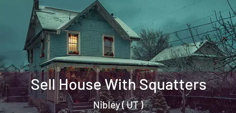 Sell House With Squatters Nibley ( UT )