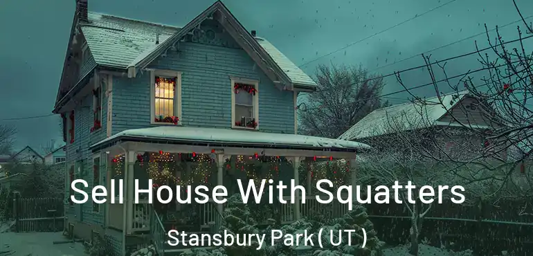  Sell House With Squatters Stansbury Park ( UT )