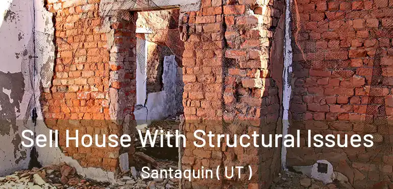  Sell House With Structural Issues Santaquin ( UT )