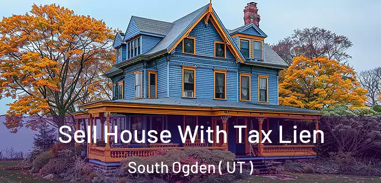  Sell House With Tax Lien South Ogden ( UT )