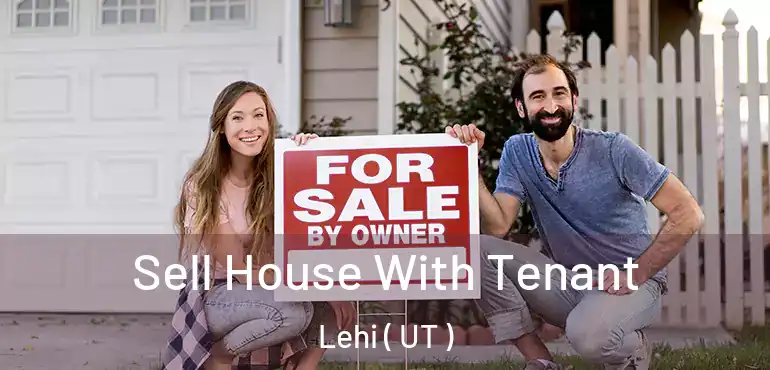  Sell House With Tenant Lehi ( UT )