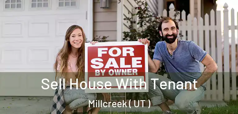 Sell House With Tenant Millcreek ( UT )