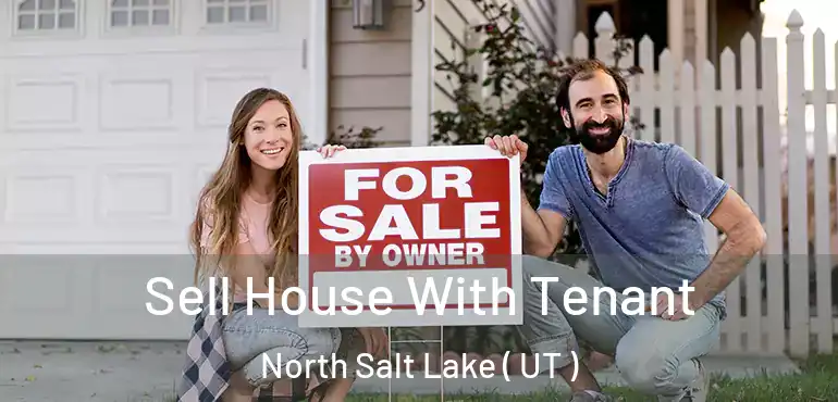  Sell House With Tenant North Salt Lake ( UT )