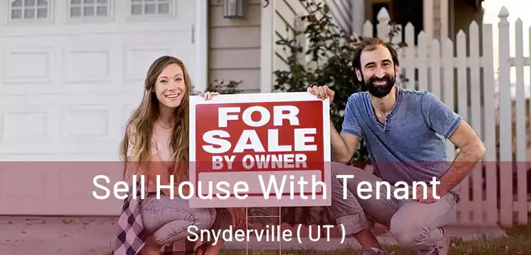 Sell House With Tenant Snyderville ( UT )