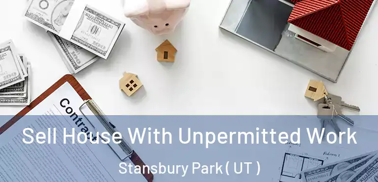  Sell House With Unpermitted Work Stansbury Park ( UT )
