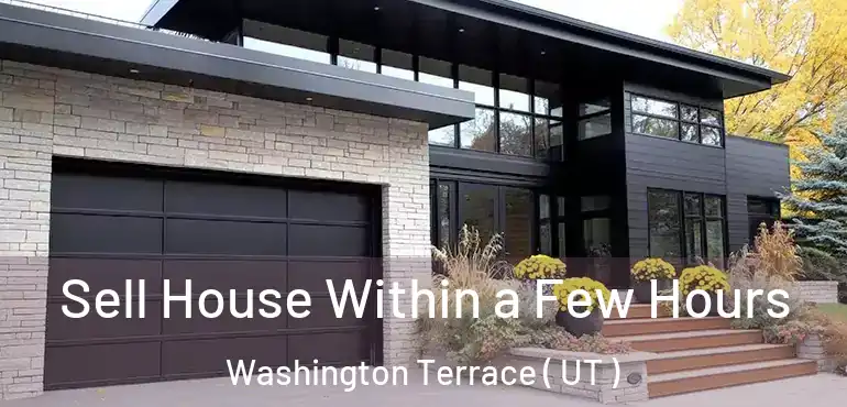  Sell House Within a Few Hours Washington Terrace ( UT )