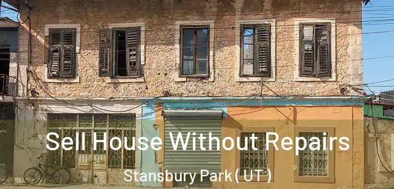 Sell House Without Repairs Stansbury Park ( UT )