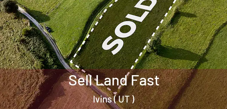  Sell Land Fast Ivins ( UT )