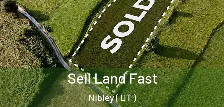  Sell Land Fast Nibley ( UT )