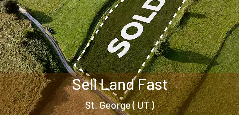  Sell Land Fast St. George ( UT )