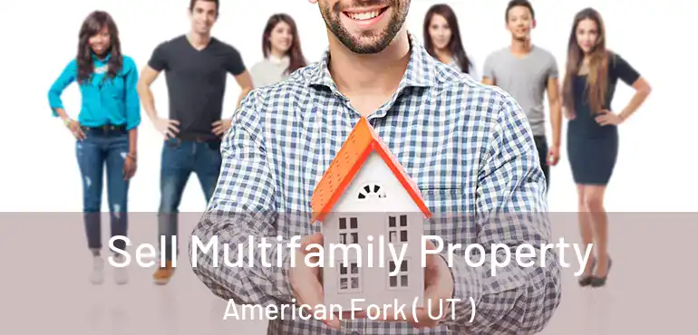  Sell Multifamily Property American Fork ( UT )