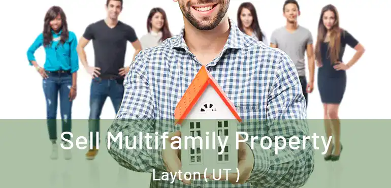  Sell Multifamily Property Layton ( UT )