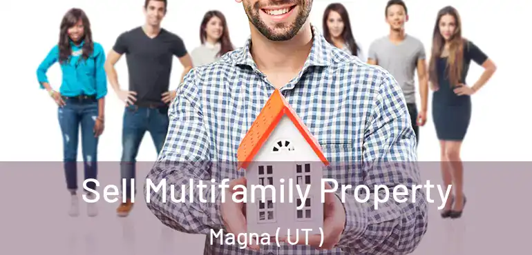  Sell Multifamily Property Magna ( UT )