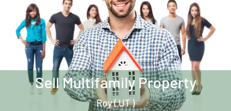  Sell Multifamily Property Roy ( UT )