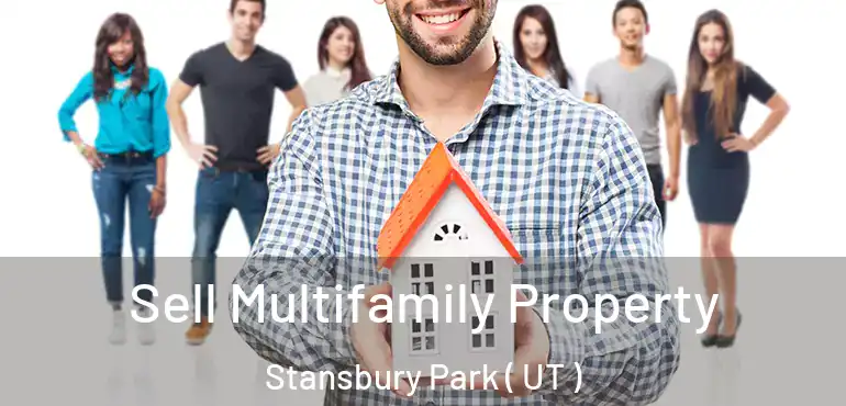 Sell Multifamily Property Stansbury Park ( UT )