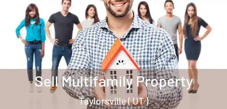  Sell Multifamily Property Taylorsville ( UT )