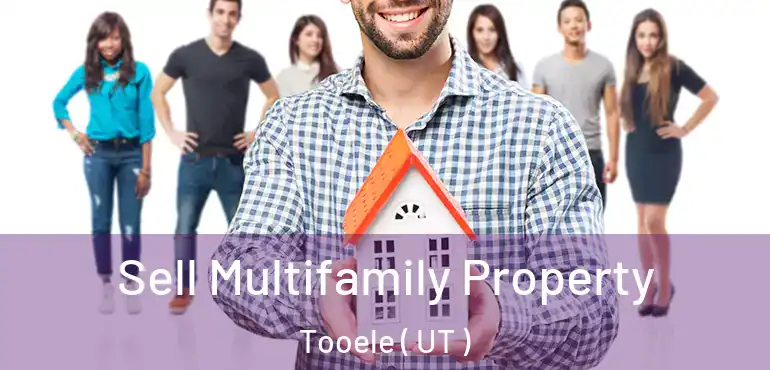  Sell Multifamily Property Tooele ( UT )