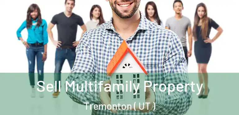 Sell Multifamily Property Tremonton ( UT )