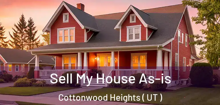  Sell My House As-is Cottonwood Heights ( UT )