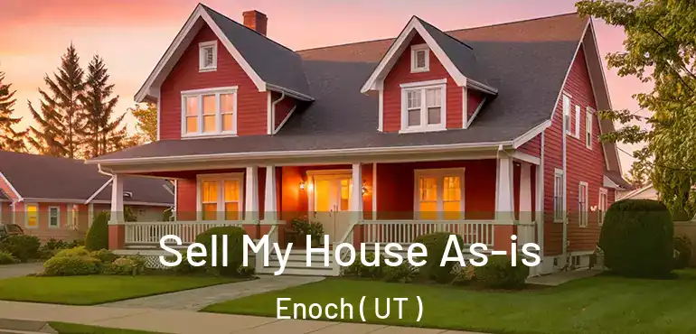  Sell My House As-is Enoch ( UT )