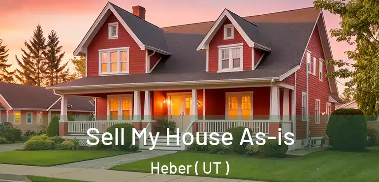  Sell My House As-is Heber ( UT )