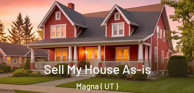  Sell My House As-is Magna ( UT )