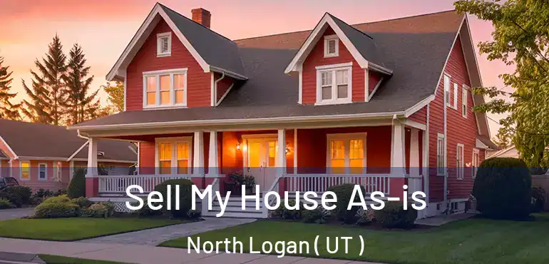  Sell My House As-is North Logan ( UT )