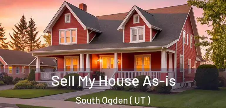  Sell My House As-is South Ogden ( UT )