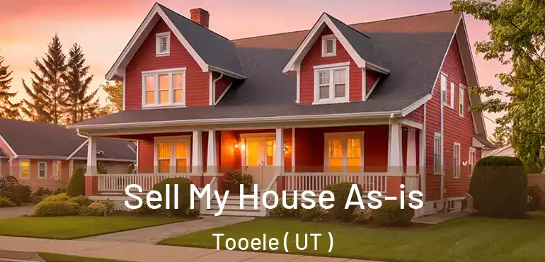  Sell My House As-is Tooele ( UT )