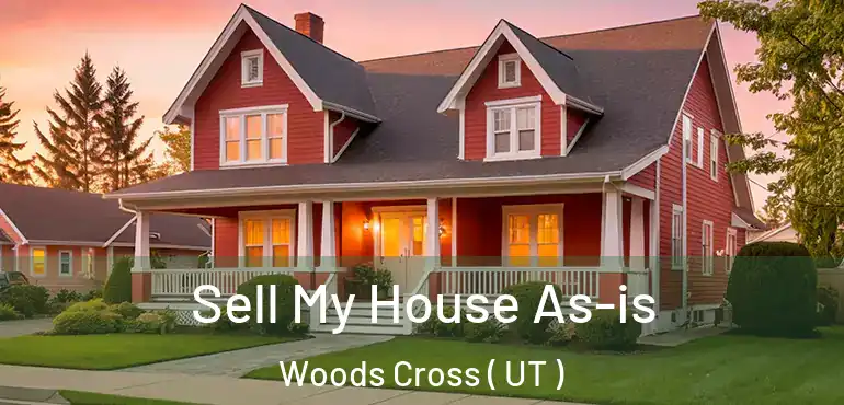  Sell My House As-is Woods Cross ( UT )