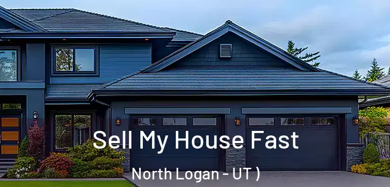  Sell My House Fast North Logan - UT )