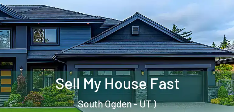  Sell My House Fast South Ogden - UT )