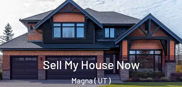  Sell My House Now Magna ( UT )