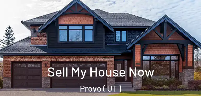  Sell My House Now Provo ( UT )