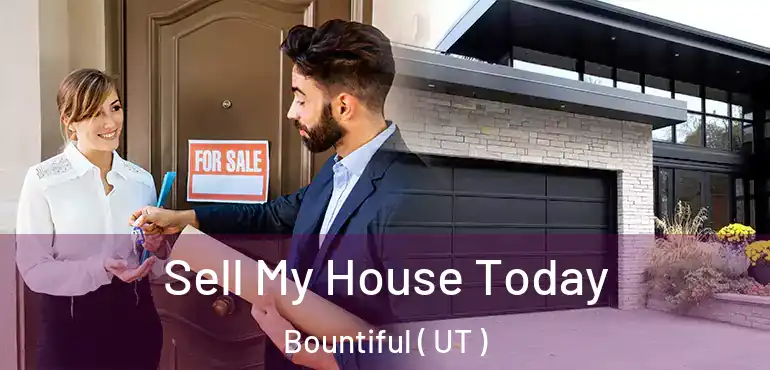  Sell My House Today Bountiful ( UT )