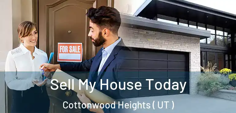 Sell My House Today Cottonwood Heights ( UT )