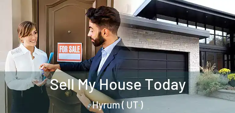  Sell My House Today Hyrum ( UT )