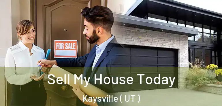  Sell My House Today Kaysville ( UT )