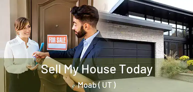  Sell My House Today Moab ( UT )