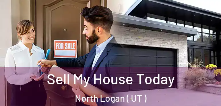  Sell My House Today North Logan ( UT )